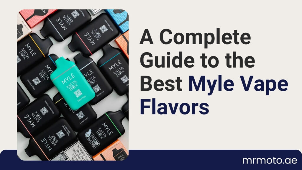 A Complete Guide to the Best Myle Vape Flavors