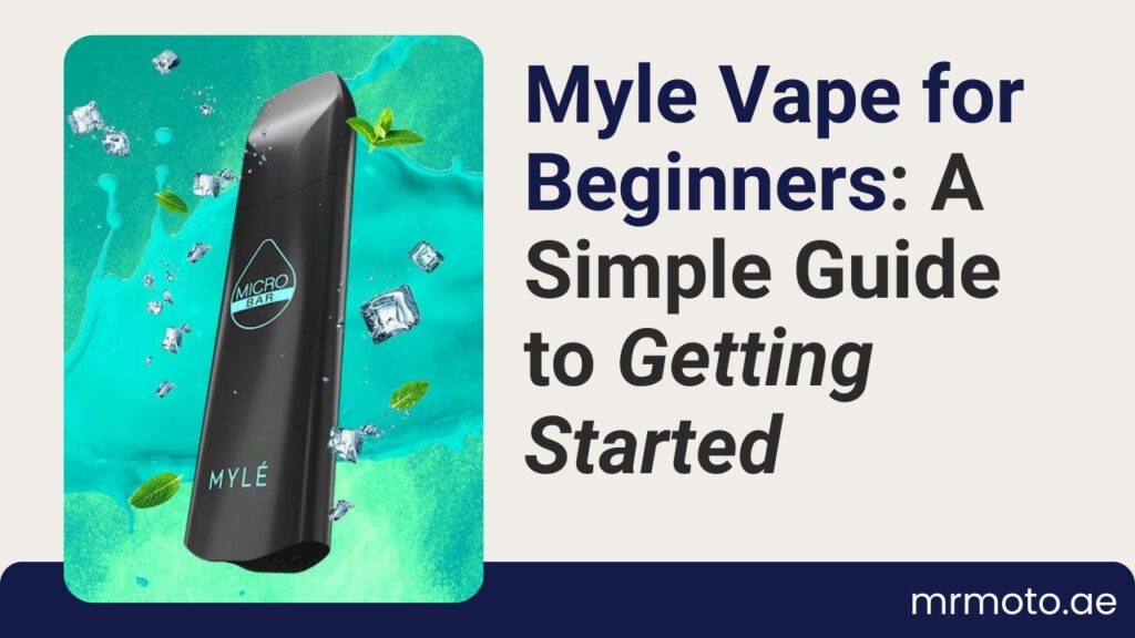 Myle Vape for Beginners A Simple Guide to Getting Started