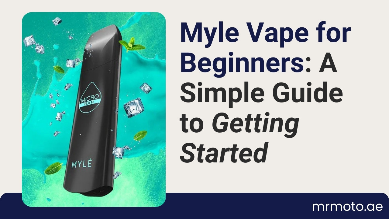 Myle Vape for Beginners A Simple Guide to Getting Started