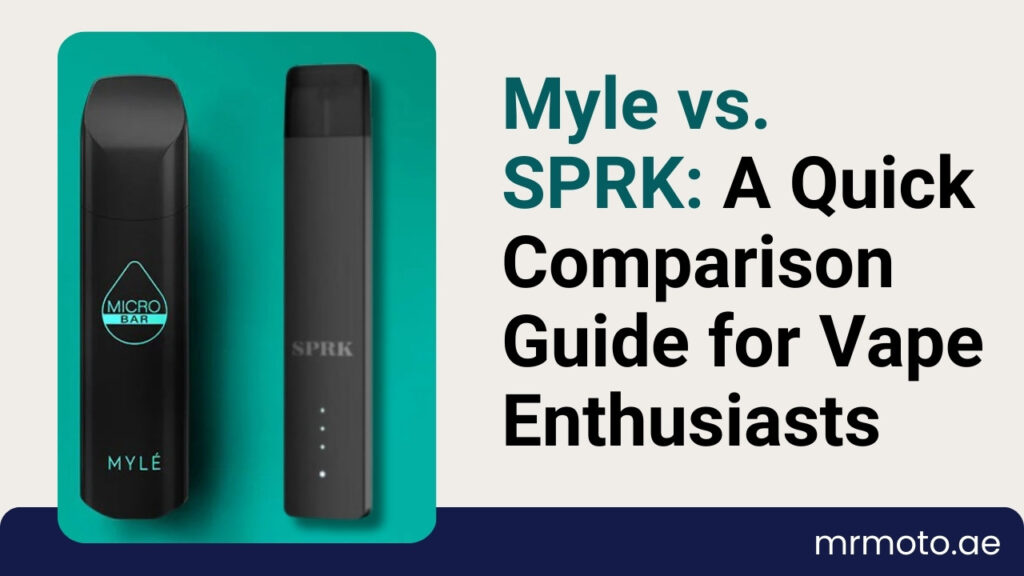 Myle vs. SPRK A Quick Comparison Guide for Vape Enthusiasts